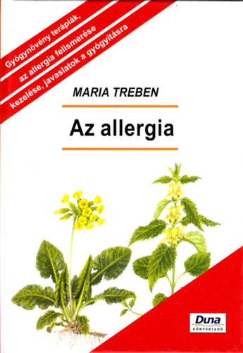 Maria Treben - Az allergia - Megel�z�s - Felismer�s - Gy�gy�t�s