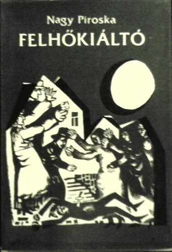 Nagy Piroska - Felhőkiáltó