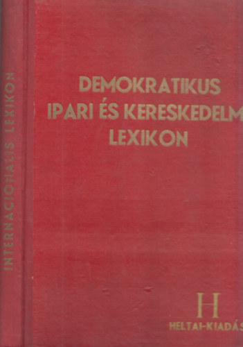 Losonczy Dezs  (szerk.) - Demokratikus ipari s kereskedelmi lexikon