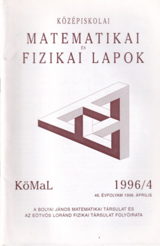 Ol�h Vera  (f�szerk.) - K�z�piskolai matematikai  �s fizikai lapok 1996/4