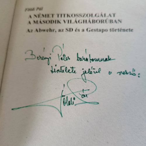 Fldi Pl - A nmet titkosszolglat a msodik vilghborban - dediklt!