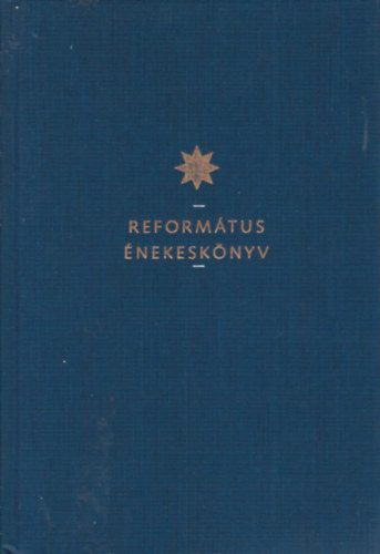 Magyarorsz�gi Reform�tus Egyh�z - Reform�tus �nekesk�nyv