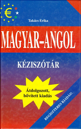 Tak�cs Erika - Magyar-angol k�zisz�t�r - Regiszteres kiad�s!