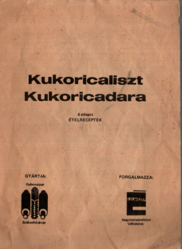 Kukoricalisz-Kukoricadara 4 adagos telreceptek.