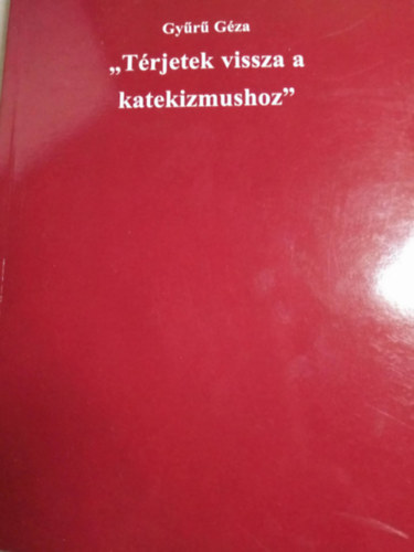 Gyr Gza - "Trjetek vissza a katekizmushoz"