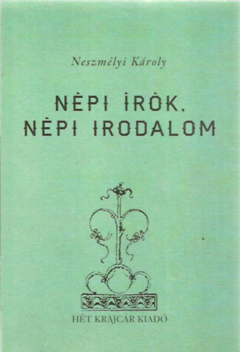 Neszmlyi Kroly - Npi rk, npi irodalom