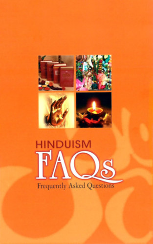 Hinduism FAQs: Frequently Asked Questions