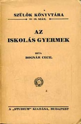 Bognr Cecil - Az iskols gyermek