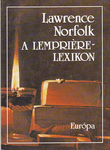Lawrence Norfolk - A Lemprire-lexikon (Lempriere's Dictionary) - Gy. Horvth Lszl fordtsa