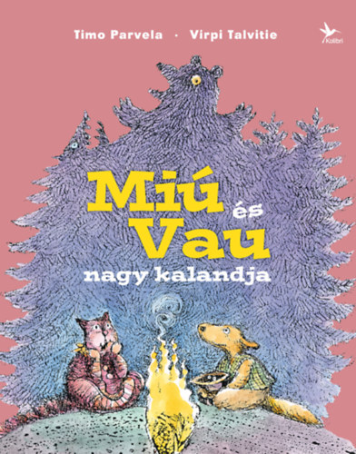 Timo Parvela; Virpi Talvitie - Mi s Vau nagy kalandja