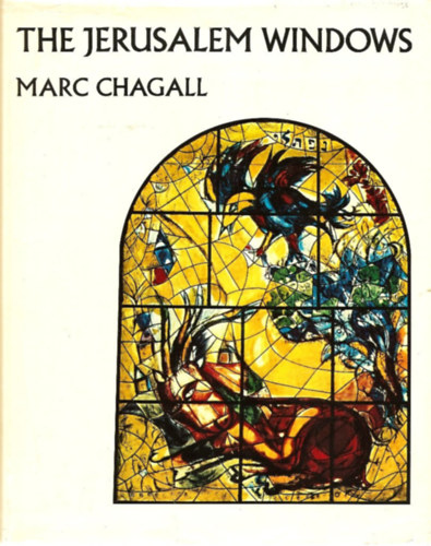 Marc Chagall - The Jerusalem Windows