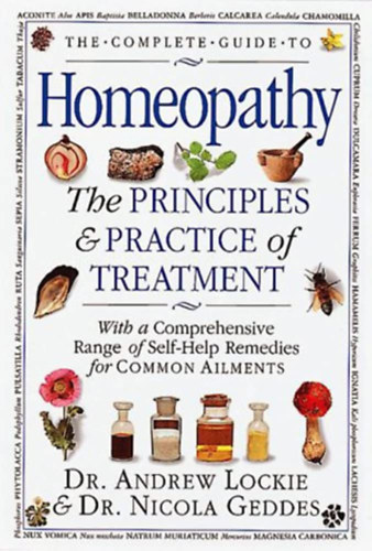 Andrew Lockie & Dr. Nicola Geddes Dr - The Complete Guide to Homeopathy