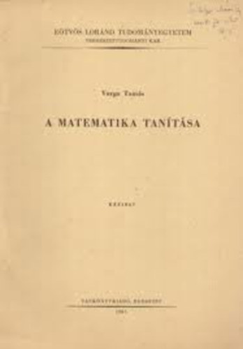 Gazs�-Mosonyi-V�r�s - A matematika tan�t�sa