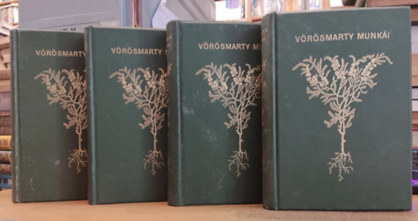 Gyulai P�l V�r�smarty Mih�ly - V�r�smarty �sszes munk�i I-IV. (1-4.)