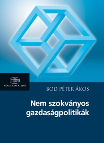Bod P�ter �kos - Nem szokv�nyos gazdas�gpolitik�k