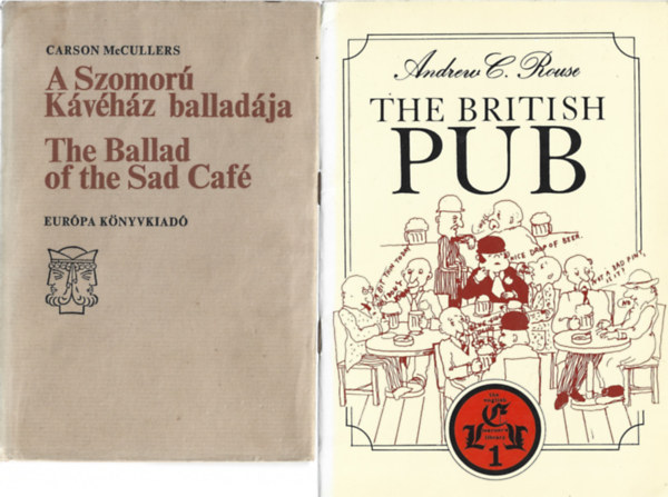2 db könyv, Carson McCullers: A Szomorú Kávéház balladája, Andrew C. Rouse: The british pub