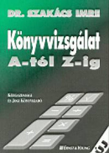 Dr Szak�cs Imre - K�nyvvizsg�lat A-t�l Z-ig