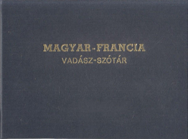 Magyar-francia vad�sz-sz�t�r