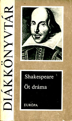 William Shakespeare - �t dr�ma (Shakespeare) - Eur�pa di�kk�nyvt�r