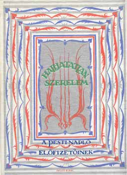 Halhatatlan szerelem (A Pesti Napl� el�fizet�inek)