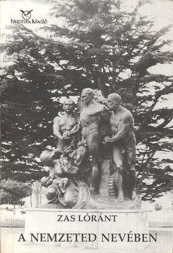 Zas L�r�nt - A nemzeted nev�ben (Versek, 1986-1990)