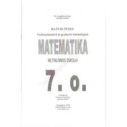 Dr. Jrmezei Tams Czegldy Istvnn - Batch-teszt- Matematika 7. osztly