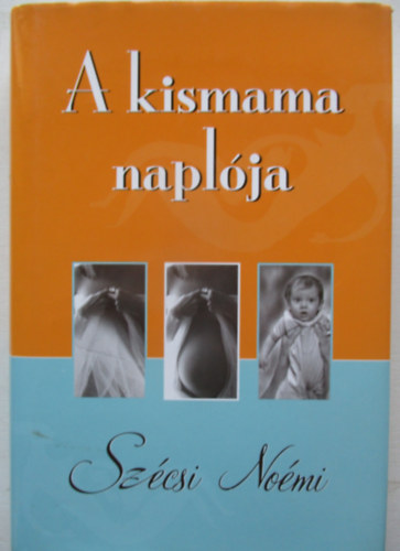 Sz�csi No�mi - A kismama napl�ja