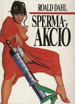 Roald Dahl - Sperma akci�