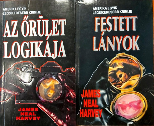 James Neal Harvey - Az rlet logikja + Festett lnyok