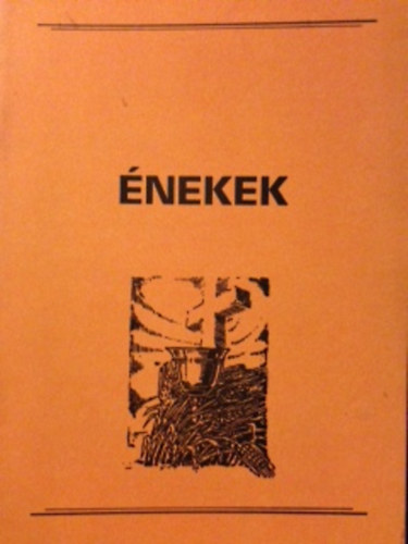 Énekek