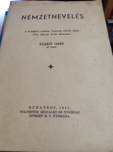 Nemzetnevels - A protestns irodalmi trsasg elad estjn 1941 februn 21-n elmondta: Szab Imre