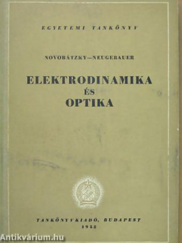 Neugebauer Tibor Novobtzky Kroly - Elektrodinamika s optika