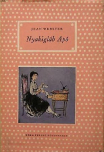 Jean Webster - Nyakigláb Apó