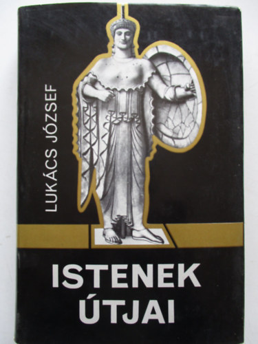 Lukcs Jzsef - Istenek tjai