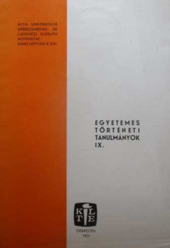 Egyetemes T�rt�neti Tanulm�nyok IX.