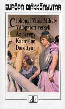 Csokonai Vit�z Mih�ly - V�logatott versek - Az �zvegy Karny�n� -Dorottya - Eur�pa di�kk�nyvt�r