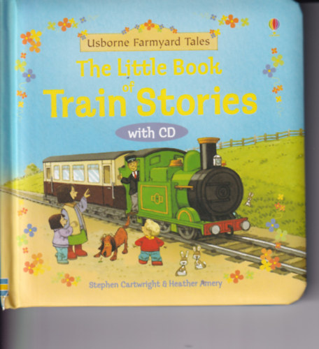 Heather Amery - The Little Book of Train Stories