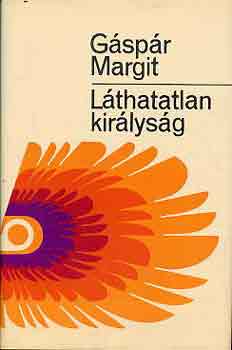 Gspr Margit - Lthatatlan kirlysg