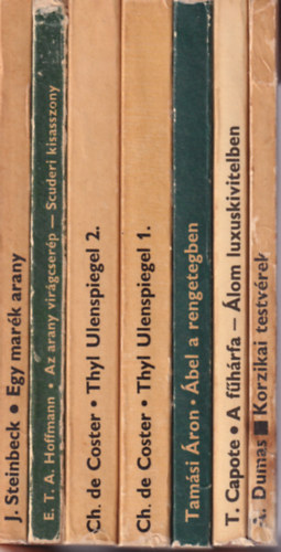E. T. A. Hoffmann, Charles de Coster, A. Dumas J. Steinbeck - 7 kötet Olcsó könyvtár sorozat ( 6 mű ) Korzikai testvérek + A fűhárfa - Álom luxuskivitelben + Ábel a rengetegben + Thyl Ulenspiegel I-II. + Az arany virgácserép- Scuderi kisasszony + Egy marék arany