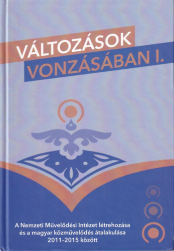 Nmeth Jnos Istvn szerk. - Vltozsok vonzsban I.