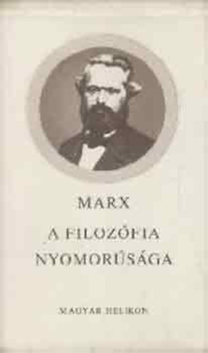 Karl Marx - A filozfia nyomorsga
