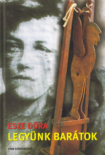 Esze Dra - Legynk bartok