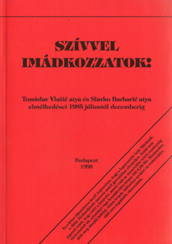 Slavko Barbaric - Szvvel imdkozzatok!