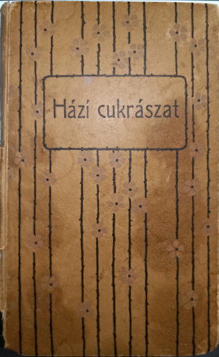 Srosi Bella  (sszell.) - Hzi cukrszat s befttek knyve