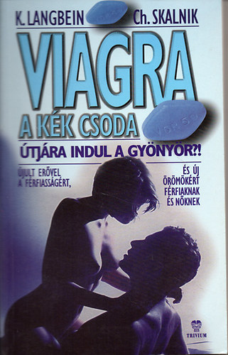 Kurt Langbein; Christ Skalnik - Viagra, a kk csoda - tjra indul a gynyr?