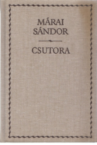 M�rai S�ndor - Csutora