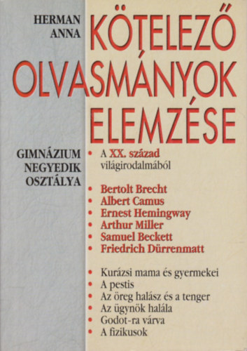 Herman Anna - Ktelez olvasmnyok elemzse - A XX. szzad irodalmbl (gimnzium negyedik osztlya)