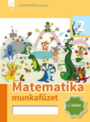 Matematika munkaf�zet 2. oszt�lyosoknak I. k�tet