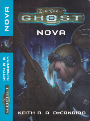 Keith R. A. DeCandido - Nova - StarCraft Ghost