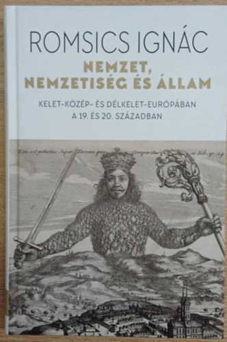 Romsics Ign�c - Nemzet, nemzetis�g �s �llam